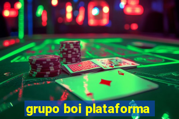 grupo boi plataforma